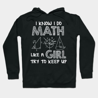 Funny Math Shirt Puns Math Like A Girl School Women Teacher Hoodie